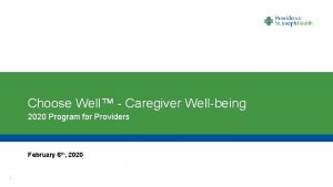 Choose Well Caregiver Wellbeing 2020 Program for Providers