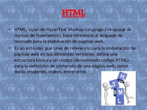 HTML HTML siglas de Hyper Text Markup Language