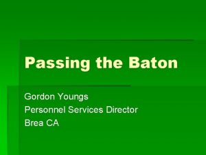 Passing the Baton Gordon Youngs Personnel Services Director