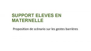 SUPPORT ELEVES EN MATERNELLE Proposition de scnario sur