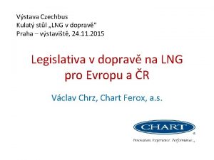 Vstava Czechbus Kulat stl LNG v doprav Praha