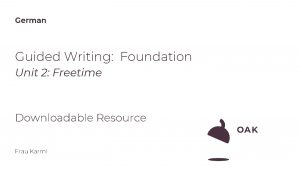 German Guided Writing Foundation Unit 2 Freetime Downloadable
