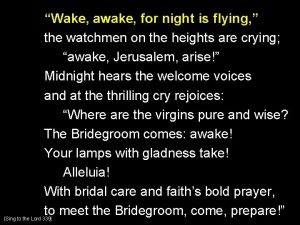 Wake awake for night is flying the watchmen