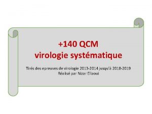 140 QCM virologie systmatique Tirs des epreuves de