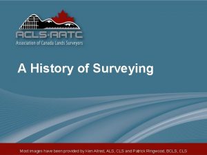 A History of Surveying Most images have been