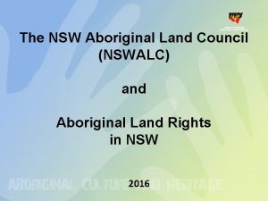 The NSW Aboriginal Land Council NSWALC and Aboriginal