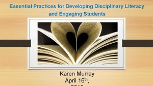 Essential Practices for Developing Disciplinary Literacy and Engaging