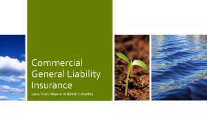 Commercial General Liability Insurance Land Trust Alliance of