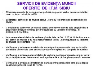 SERVICII DE EVIDENA MUNCII OFERITE DE I T