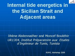 Internal tide energetics in the Sicilian Strait and