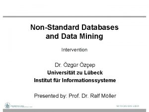 NonStandard Databases and Data Mining Intervention Dr zgr