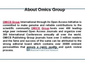 About Omics Group OMICS Group International through its