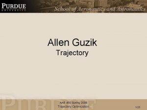 Allen Guzik Trajectory AAE 450 Spring 2008 Trajectory