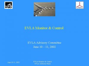 EVLA Monitor Control EVLA Advisory Committee June 10