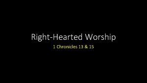RightHearted Worship 1 Chronicles 13 15 Right Hearted