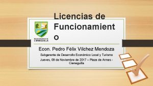 Licencias de Funcionamient o Econ Pedro Flix Vlchez