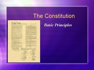 The Constitution Basic Principles Fundamental Principles l 1