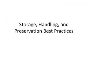 Storage Handling and Preservation Best Practices Preservation time