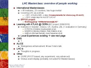 LHC Masterclass overview of people working International Masterclasses