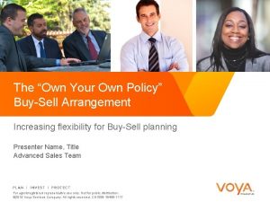 The Own Your Own Policy BuySell Arrangement Increasing