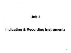 Unit1 Indicating Recording Instruments 1 Introduction to Recorders