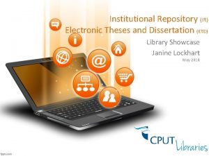 Institutional Repository IR Electronic Theses and Dissertation ETD
