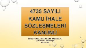 4735 SAYILI KAMU HALE SZLEMELER KANUNU DAR VE