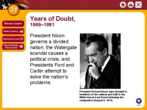Years of Doubt 1969 1981 President Nixon governs