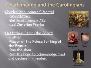 Charlemagne and the Carolingians Charles the Hammer Martel
