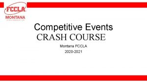 Competitive Events CRASH COURSE Montana FCCLA 2020 2021