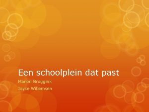 Een schoolplein dat past Manon Bruggink Joyce Willemsen