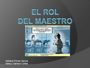 EL ROL DEL MAESTRO TUTOR Adriana Porras Garca