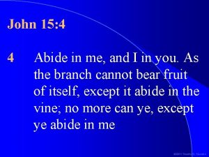 John 15 4 4 Abide in me and