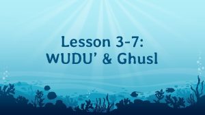 Lesson 3 7 WUDU Ghusl Wudu https www