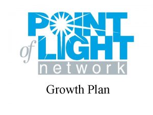 Growth Plan Point Of Light Network Growth Plan