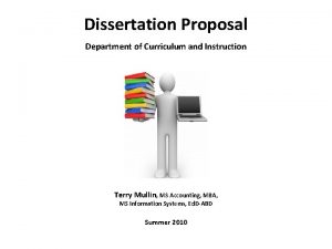 Dissertation Proposal Department of Curriculum and Instruction Terry