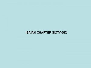 ISAIAH CHAPTER SIXTYSIX PROPHET DATE JONAH 825 785