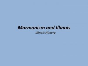 Mormonism and Illinois History Origins of Mormonism Joseph