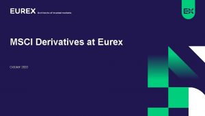 MSCI Derivatives at Eurex October 2020 MSCI ESG