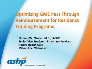 Optimizing GME Pass Through Reimbursement for Residency Training