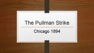 The Pullman Strike Chicago 1894 The Pullman Palace