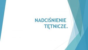 NADCINIENIE TTNICZE WPYW CZYNNIKW ZEWNTRZNYCH NA ROZWJ NADCINIENIA