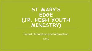 ST MARYS EDGE JR HIGH YOUTH MINISTRY Parent