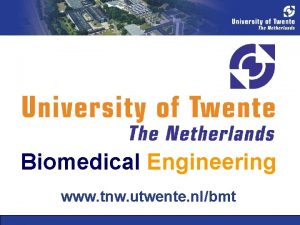 University of twente biomedical engineering