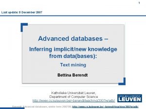 1 Last update 5 December 2007 Advanced databases