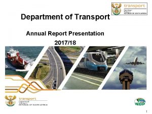 Department of Transport Annual Report Presentation 201718 1