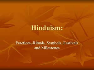 Hinduism Practices Rituals Symbols Festivals and Milestones Puja