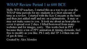 WHAP Review Period 1 to 600 BCE Hello