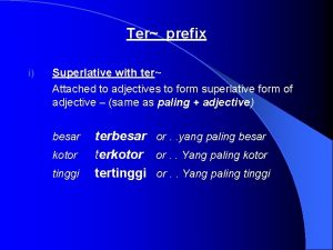 Ter prefix i Superlative with ter Attached to