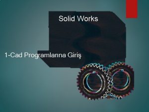 Solid Works 1 Cad Programlarna Giri Bilgisayar Destekli